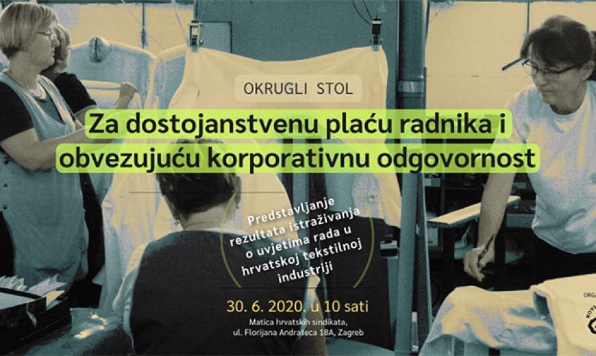 Okrugli stol: Za dostojanstvenu plaću radnika i obvezujuću korporativnu odgovornost