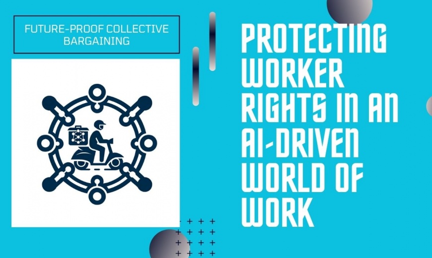 Dugotrajna zaštita prava radnika: Kolektivno pregovaranje u doba umjetne inteligencije.